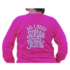 "All I Need" Long Sleeve Shirt